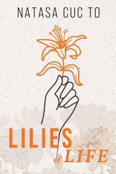 Lilies Of Life - 9781960629555