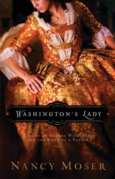 Washington's Lady: A Novel Of Martha Washington And The Birth Of A Nation (Women Of History) - 9781961907140