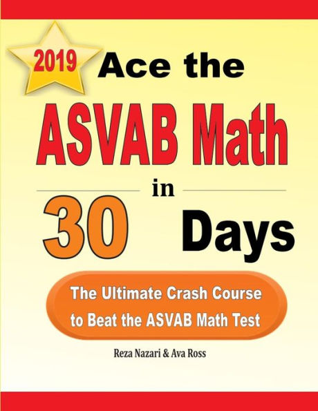 Ace the ASVAB Math en 30 días: el curso intensivo definitivo para superar el examen de matemáticas ASVAB