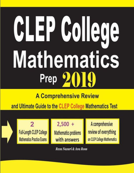 CLEP College Mathematics Prep 2019: una revisión completa y una guía definitiva para el examen CLEP College Mathematics