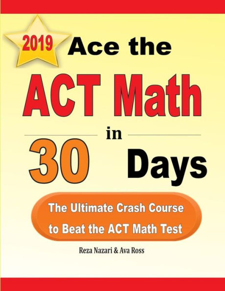 Ace the ACT Math en 30 días: el curso intensivo definitivo para superar el examen ACT Math