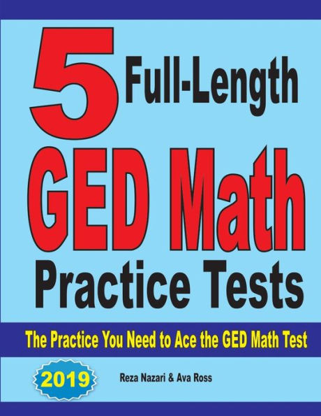 5 exámenes completos de práctica de matemáticas de GED: la práctica que necesita para aprobar el examen de matemáticas de GED