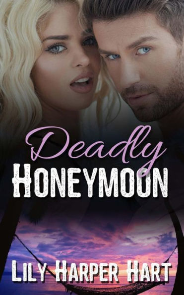 Deadly Honeymoon (Hardy Brothers Security)