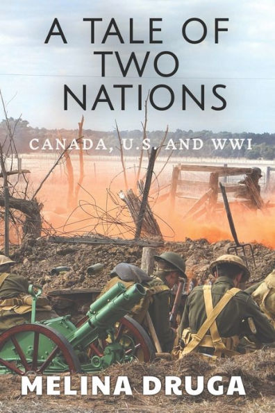 A Tale of Two Nations: Canada, U.S. and WWI