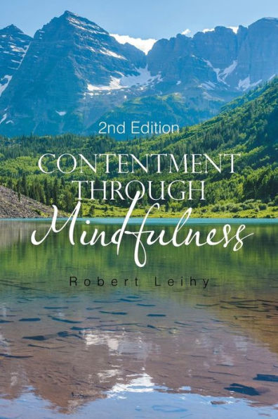 Contentment Through Mindfulness: 2nd Edition