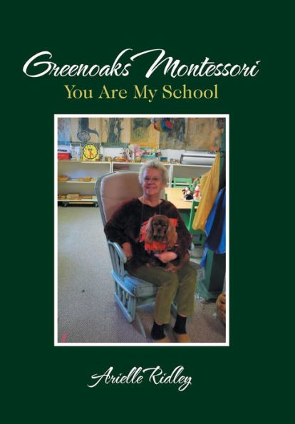 Greenoaks Montessori: You Are My School