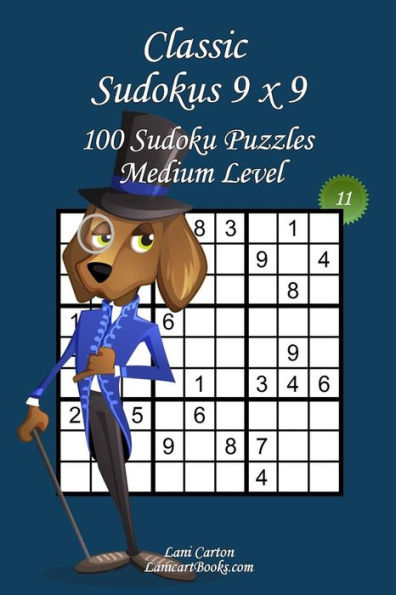 Classic Sudoku 9x9 - Medium Level - N°11: 100 Medium Sudoku Puzzles – Format easy to use and to take everywhere (6"x9")