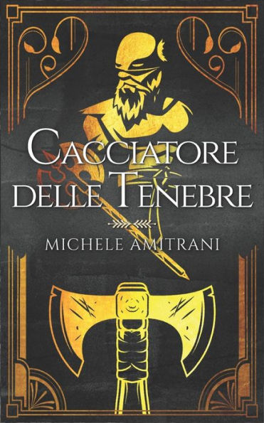 Cacciatore Delle Tenebre (Tenebre E Luce) (Italian Edition) - 9781988770802