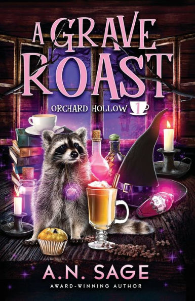 A Grave Roast: A Paranormal Cozy Mystery (Orchard Hollow) - 9781989868294