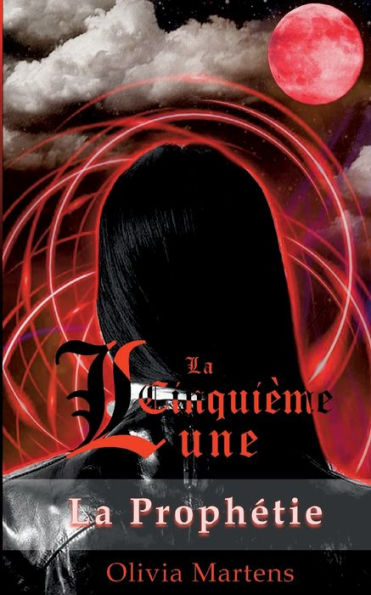 La Cinquième Lune: La Prophetie (French Edition)