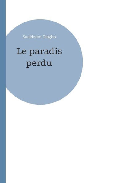 Le Paradis Perdu (French Edition) - 9782322393220