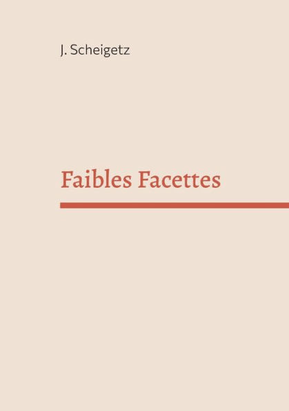 Faibles Facettes (French Edition)