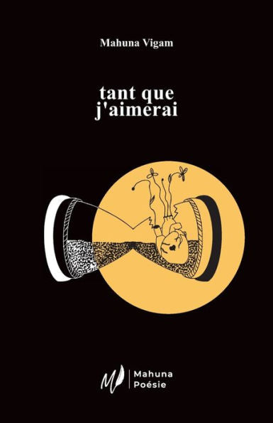 Tant Que J'Aimerai (French Edition)