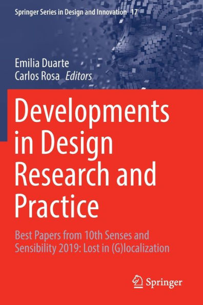 Developments In Design Research And Practice: Best Papers From 10Th Senses And Sensibility 2019: Lost In (G)Localization (Springer Series In Design And Innovation, 17)