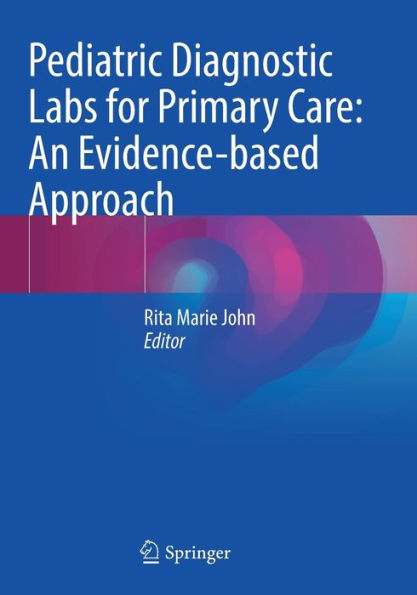 Pediatric Diagnostic Labs For Primary Care: An Evidence-Based Approach - 9783030906443