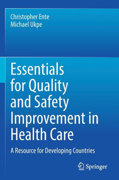 Essentials For Quality And Safety Improvement In Health Care: A Resource For Developing Countries - 9783030924843