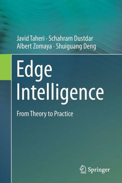 Edge Intelligence: From Theory To Practice