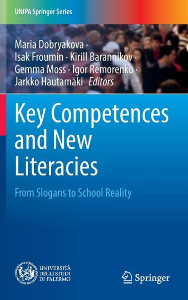 Key Competences And New Literacies: From Slogans To School Reality (Unipa Springer Series)