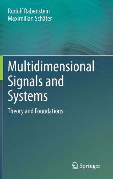 Multidimensional Signals And Systems: Theory And Foundations