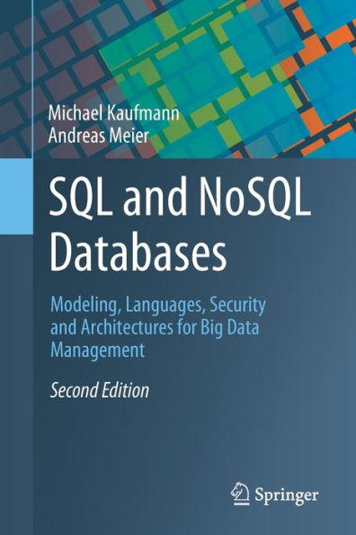 Sql And Nosql Databases: Modeling, Languages, Security And Architectures For Big Data Management