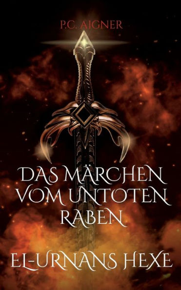 Das Märchen Vom Untoten Raben: El-Urnans Hexe (German Edition)