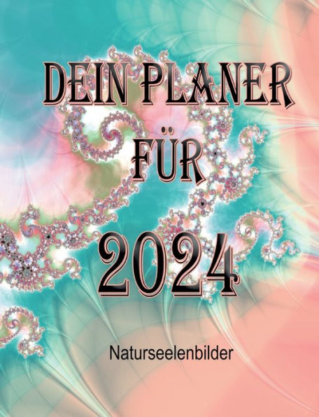 Dein Planer Für 2024 (German Edition)