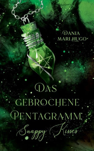 Das Gebrochene Pentagramm: Snappy Kisses - Band 2 (German Edition)