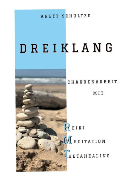 Dreiklang: Chakrenarbeit Mit Rmt (German Edition)