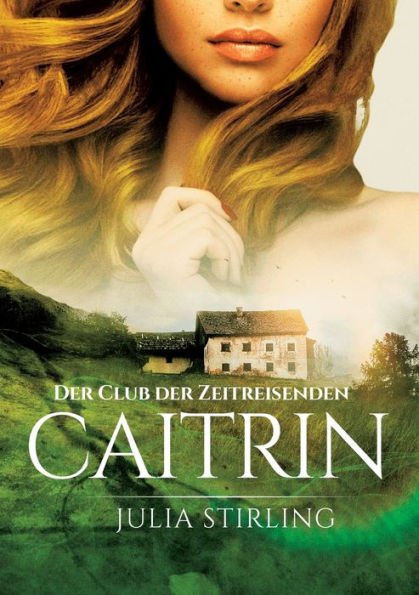 Caitrin: Der Club Der Zeitreisenden 4 (German Edition)