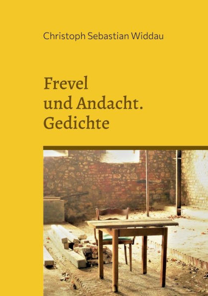 Frevel Und Andacht: Gedichte (German Edition)