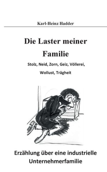 Die Laster Meiner Familie: Hochmut, Neid, Zorn, Geiz, Völlerei, Wollust, Trägheit (German Edition)