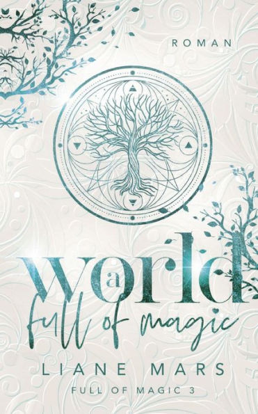 A World Full Of Magic: Magische Fantasy Voller Liebe Mit Gestaltwandlern Und Hexen (German Edition)