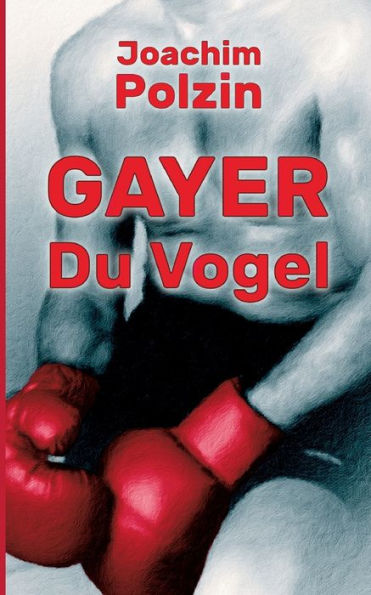 Gayer Du Vogel (Edición alemana)