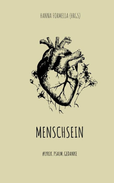 Menschsein: Lyrik.Psalm.Gedanken.Bild (German Edition)