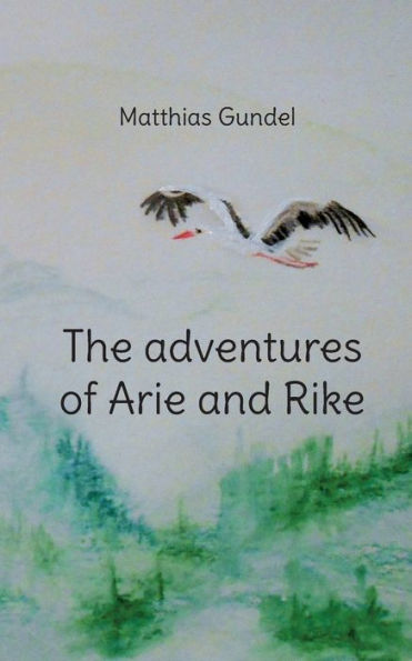 The Adventures Of Arie And Rike: Short Stories To Smile And Think About