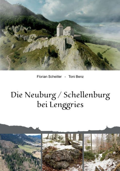 Die Neuburg Schellenburg Bei Lenggries (German Edition)