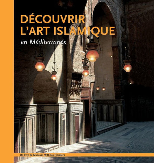 Decouvrir L'Art Islamique En Mediterranee (French Edition) - 9783902966186