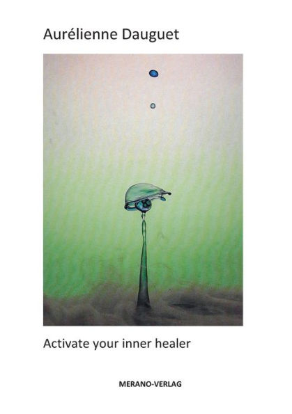 Activate Your Inner Healer - 9783944700748