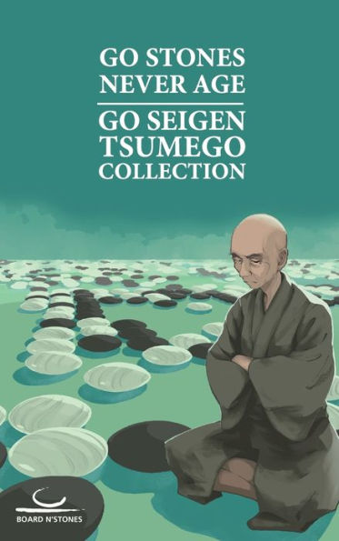 Go Stones Never Age: Go Seigen Tsumego Collection - 9783987940071