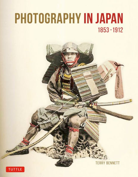 Photography In Japan 1853-1912: Second Edition