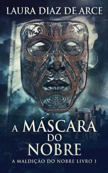 A Máscara Do Nobre (A Maldicao Do Nobre) (Portuguese Edition) - 9784824167729