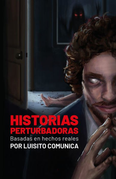 Historias Perturbadoras. Basadas En Hechos Reales/ Disturbing Stories. Based On True Events (Spanish Edition) - 9786073820905